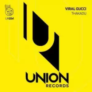 Viral Gucci - Thakadu (Afro Tech Mix)